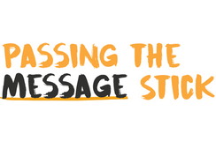 Passing the Message Stick research - early insights˜