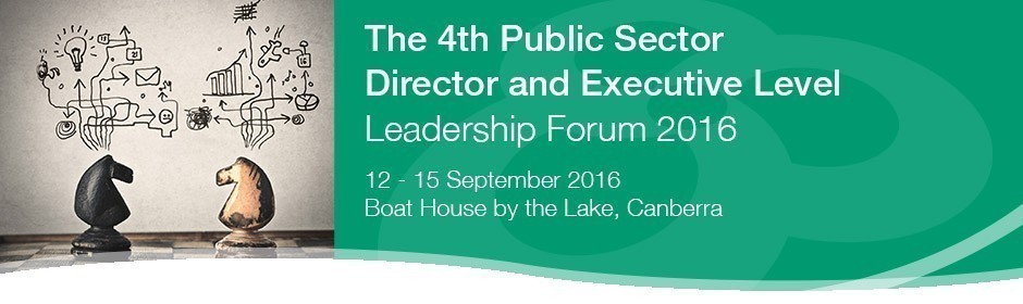 The 4th Public Sector Director and Executive Level Leadership Forum 2016