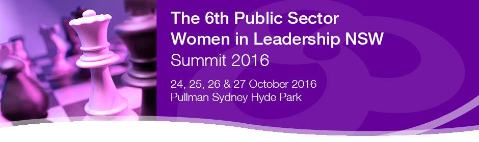The 6th Public Sector Women in Leadership NSW Summit 2016