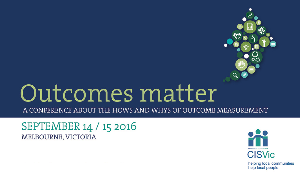 Outcomes Matter: a conference about the hows and whys of outcome measurement