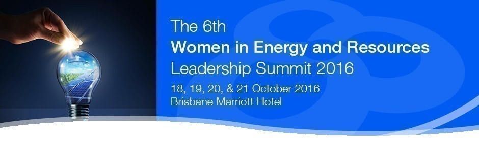 The 6th Women in Energy and Resources Leadership Summit 2016