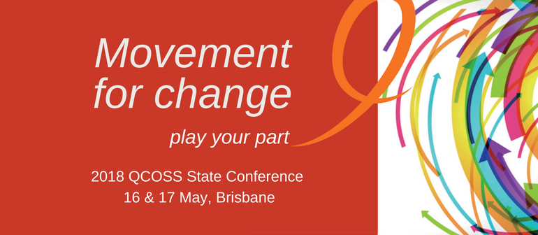 Movement for change – QCOSS State Conference 2018