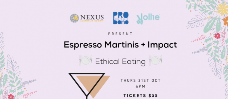 Espresso Martinis + Impact: Ethical Eating