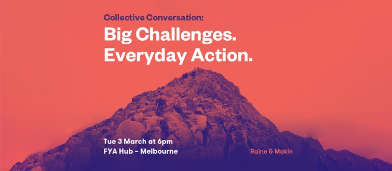 Collective Conversation: Big Challenges – Everyday Actions