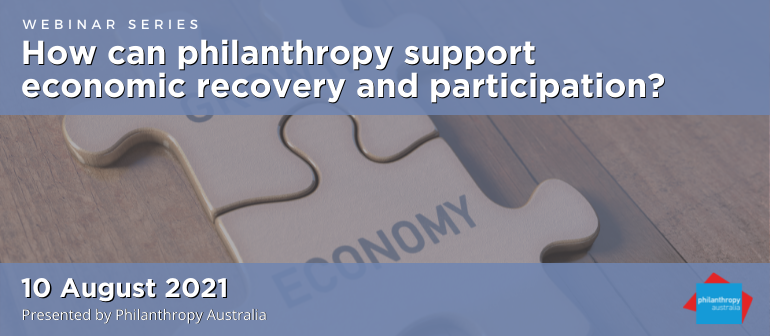 How can philanthropy support economic recovery and participation?