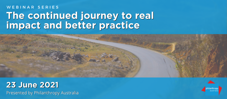 The continued journey to real impact and better practice